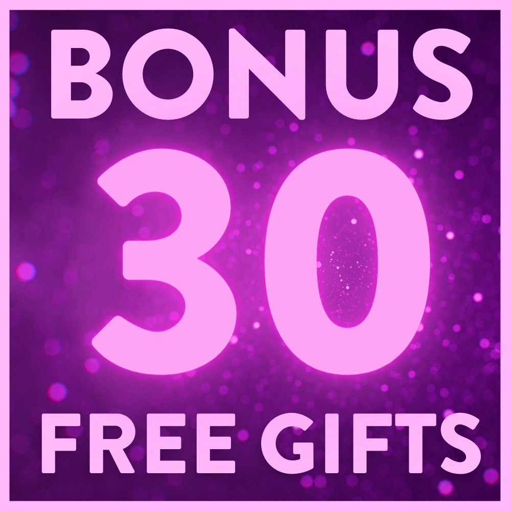 💕📦 BONUS 30 FREE GIFTS!